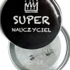 Przypinka SUPER NAUCZYCIEL 7,5 cm